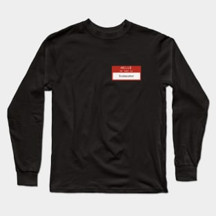 Hello my name is Taskmaster Long Sleeve T-Shirt